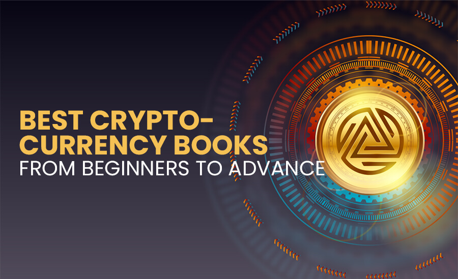 Best Cryptocurrency Books from Beginners to Advance