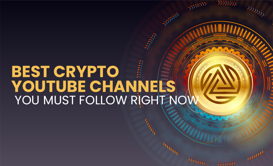 Best Crypto Youtube Channels you must follow right now