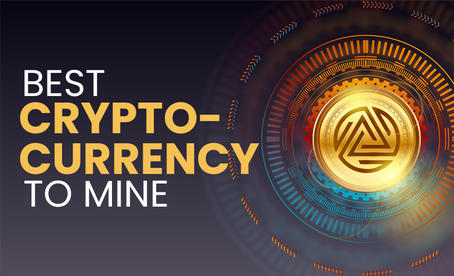 Best Cryptocurrency To Mine